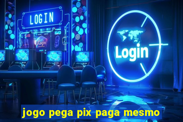 jogo pega pix paga mesmo